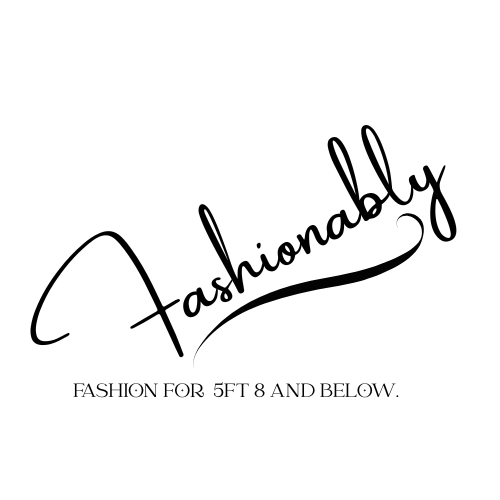 Shop Fashionably- Under 5ft 9”